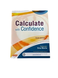 Calculate with Confidence by Deborah C. Gray Morris (2013, Paperback 6th edition - Foto 1 di 3