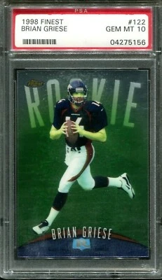 1998 FINEST #122 BRIAN GRIESE RC PSA 10 GEM BRONCOS FOOTBALL CARD HISTORY! LOOK! - Image 1 of 2