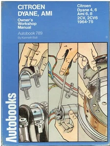 CITROEN 2CV 2CV4 2CV6 DYANE 4 DYANE 6 AMI 6 AMI 8 (1964-75) OWNERS REPAIR MANUAL - Picture 1 of 1