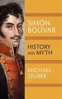 Simon Bolivar By Zeuske, Michael, Like New Used, Free Shipping In The Us