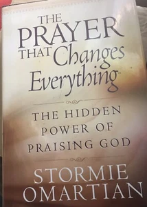 "The Prayer that Changes Everything - The Hidden Power of Praising God" Omartian - Picture 1 of 6