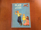 Play With Us, Second Level Pre-Primer by Guy L. Bond 1954