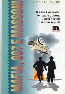 MAFIA,007 E MASSONI FRANCO NICASTRO 1993 EDIZIONI ARBOR (YA454) - Picture 1 of 1
