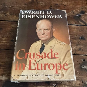 CRUSADE IN EUROPE by Dwight D. Eisenhower HCDJ 1st Edition, 1st Print WWII Book - Imagen 1 de 15