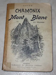 A Guide to Chamonix and the Range of Mont Blanc - Whymper First French Ed. Rare - Picture 1 of 9