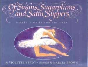 Of Swans, Sugarplums and Satin Slipper: Ballet Stories for Children - Hardcover - Imagen 1 de 1