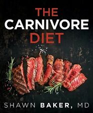 The Carnivore Diet by Shawn Baker 9781628603507