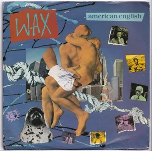 (nS537) Wax, American English - 1987 - 7" vinyl - Picture 1 of 2