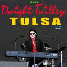 DWIGHT TWILLEY BEST OF DWIGHT TWILLEY: THE TULSA YEARS 1999-2016, VOL. 1 NEW CD