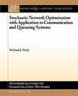 Stochastic Network Optimization with Application to Communication and Queueing S