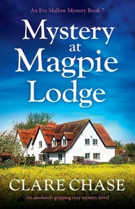 Mystery at Magpie Lodge: An absolutely gripping cozy mystery novel (An Eve M... - Picture 1 of 1