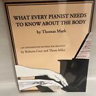 What Every Pianist Needs to Know about the Body by Thomas Mark: New