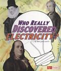Qui a vraiment découvert l'électricité ? par Leavitt, Amie Jane
