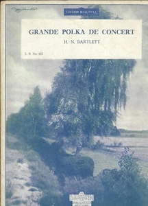 GRANDE POLKA DE CONCERT VON H.N. BARTLETT. BELWIN AUSGABE 1934 WUNDERSCHÖN. MUSIK - Bild 1 von 1