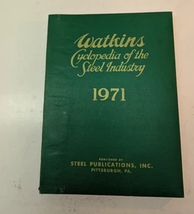 Watkins Cyclopedia of the Steel Industry 1971 HC Steel Publications 13th Edition - Picture 1 of 8