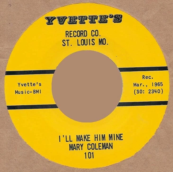 R&B REPRO:  YVETTE'S - MARY COLEMAN - I'll Make Him Mine/No Good Man - Image 1 of 1