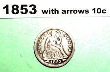 1853 (with Arrows) Seated Liberty Dime Fine condition Us Silver Coin