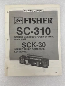 Original Fisher SC-310 SCK-30 Stereo Composer System Service Repair Manual Boomb - Picture 1 of 2