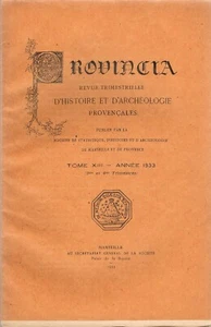 PROVINCIA HISTOIRE et ARCHÉOLOGIE Provençales Revue Marseille Provence 1933 T.13 - Picture 1 of 12