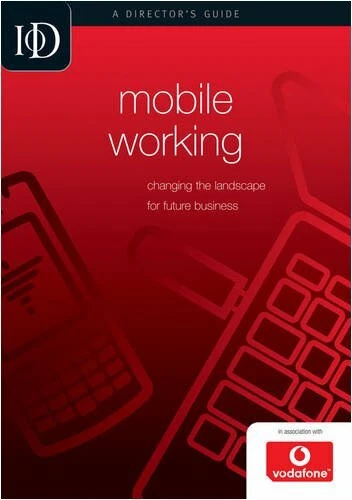Mobile Working (IOD Director's Guide) By Institute of Directo - Image 1 of 1