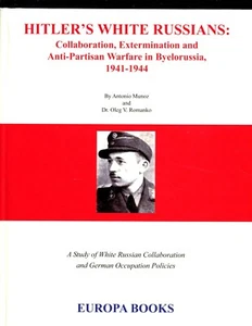 HITLER'S WHITE RUSSIANS :Anti-Partisan Warfare in Byelorussia 1941-44, HBVG L/N - Picture 1 of 2