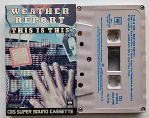 WEATHER REPORT - THIS IS THIS (CBS PC8188) 1986 USA CASSETTE TAPE JAZZ *READ* - Picture 1 of 3