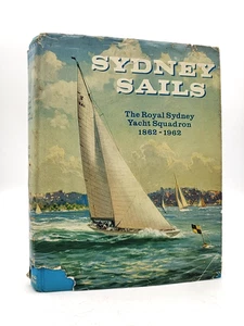 Sydney Sails by P R Stephensen (Hardcover, 1962) 1st Ed Royal Squadron 1862-1962 - Imagen 1 de 6