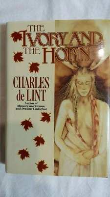 The Ivory and the Horn by Charles De Lint 1st Ed/ 1st Pr. Beautiful HC Copy! Foto 1 de 4