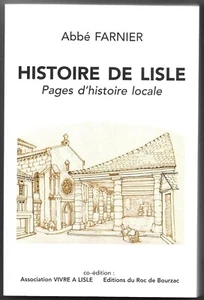 HISTOIRE DE LISLE Pages d'histoire locale + Périgord + Abbé FARNIER + généalogie - Picture 1 of 1