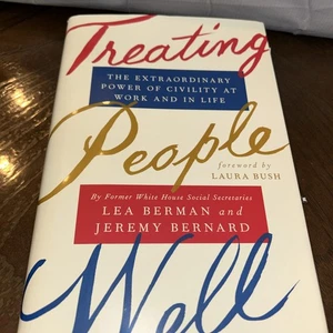 Treating People Well: The Extraordinary Power of Civility at Work and in Life Be - Imagen 1 de 7