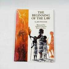 Aboriginal THE BEGINNING OF THE LAW Jim Poulter SIGNED Cameron Corboy 1992