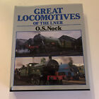 Great Locomotives of the LNER by O.S Nock, Steam Trains Railway 