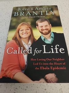 Kent and Amber Brantly Autographed Called For Life Hardcover Book First Edition - Picture 1 of 3