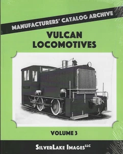 VULCAN LOCOMOTIVES, Vol. 3, from Manufacturers' Catalog Archive (BRAND NEW BOOK) - Picture 1 of 2