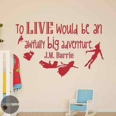 Calcomanía adhesiva de pared de vinilo To Live Would Be An Awfully Big Adventure Foto 1 de 4