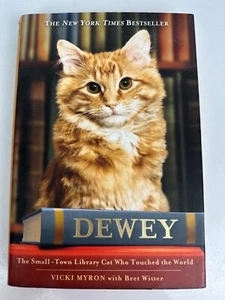 Dewey : The Small-Town Library Cat Who Touched the World by Vicki Myron 2008 - Picture 1 of 8