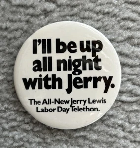 I'll Be Up All Night With Jerry Labor Day Telethon VTG c1979 Pinback Button 3" - Picture 1 of 4