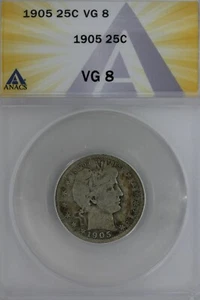 1905  .25  ANACS   VG 8   Barber Quarter, Liberty Head Quarter, Barber 25c,  - Picture 1 of 2