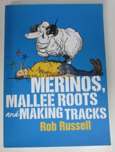 Merinos, Mallee Roots and Making Tracks, por Rob Russell - FIRMADO - 9780646474014 - Imagen 1 de 5
