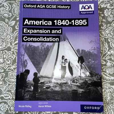 Oxford AQA GCSE History America 1840-1895 Expansion & Consolidation Student Book - Image 1 of 4