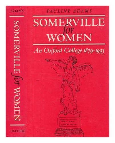 Adams,Pauline Somerville pour Femme : An Oxford Collège,1879-1993 1996 Hardcove - Photo 1/1