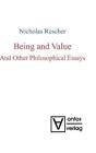 Nicholas Rescher Being and Value and Other Philosophical Essays (Hardback)