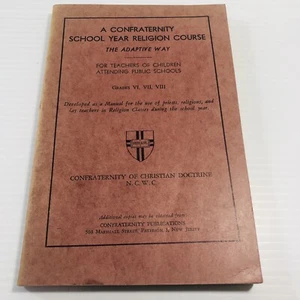 A Confraternity School Year Religion Course Grades VI VII VIII 2nd edition 1957 - Picture 1 of 13