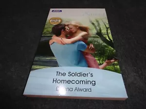 The Soldier's Homecoming by Donna Alward (Paperback, 2008) MILLS & BOON-SWEET - Picture 1 of 3