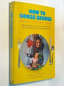 1970s Gender Roles Cookbook HOW TO GORGE GEORGE Without Fattening Fanny - Picture 1 of 8
