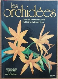 LES ORCHIDÉES de Brian WILLIAMS & Jack KRAMER Illustrations Edition Solar 1983 - Picture 1 of 12