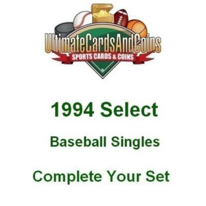 1994 Select  Baseball Singles 211-420 Complete Your Set NM-MT