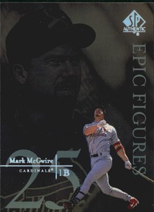 1999 SP Authentic Epic Figures #E23 Mark McGwire - NM-MT