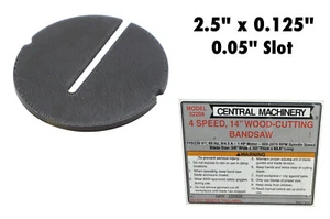 Bandsaw Table Insert Plate for Central Machinery 4 Speed 14" Bandsaw 32208 2.5" - Picture 1 of 9