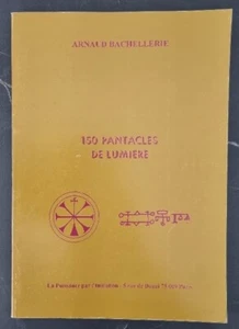 Arnaud Bachellerie: 150 Pantacles de lumière. (ésoterisme, occultisme) - Picture 1 of 6